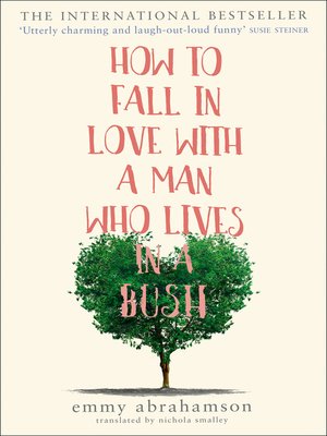 cover image of How to Fall in Love with a Man Who Lives in a Bush